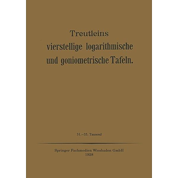 Treutleins Vierstellige Logarithmische und Goniometrische Tafeln, Peter Treutleins