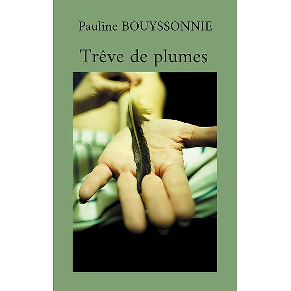 Trêve de plumes, Pauline Bouyssonnie