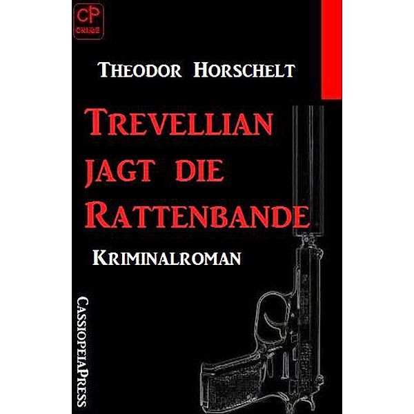 Trevellian jagt die Rattenbande, Theodor Horschelt