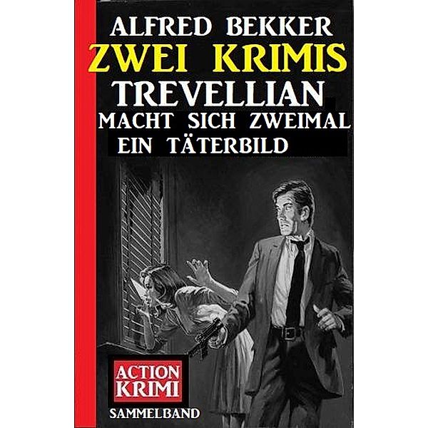 Trevellian macht sich zweimal ein Täterbild: Zwei Krimis, Alfred Bekker
