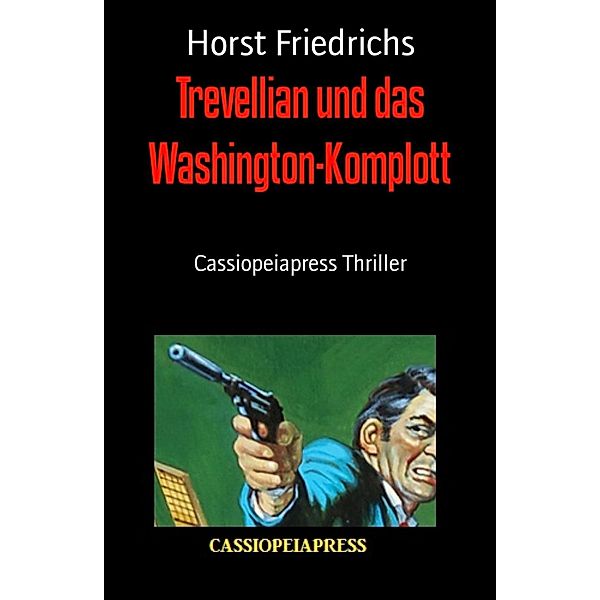 Trevellian und das Washington-Komplott, Horst Friedrichs