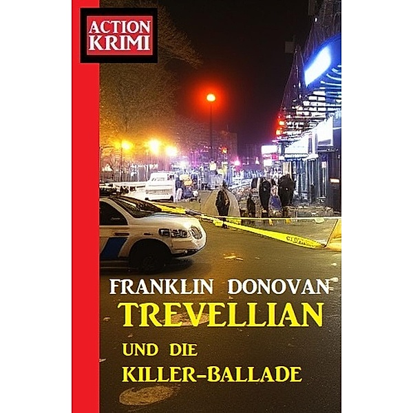 Trevellian und die Killer-Ballade: Action Krimi, Franklin Donovan