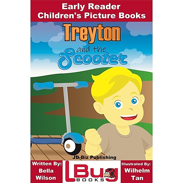 Treyton and the Scooter: Early Reader - Children's Picture Books / Mendon Cottage Books, Bella Wilson