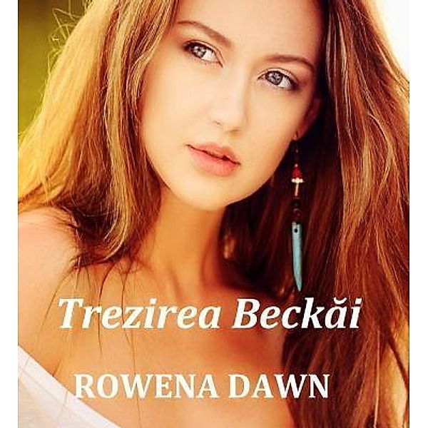 Trezirea Beckai / Seria Familiei Winston Bd.1, Rowena Dawn