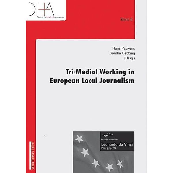 Tri-Medial Working in European Local Journalism