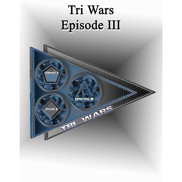 Tri Wars 3 / Tri Wars Bd.3, Stephan Schneider