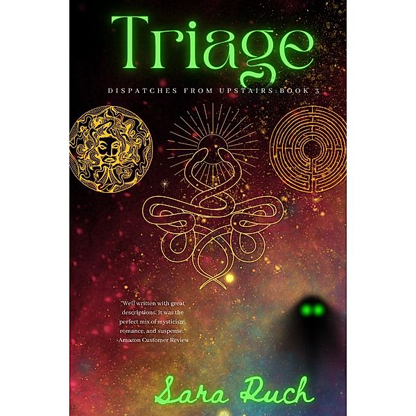 Triage (Dispatches from Upstairs, #3) / Dispatches from Upstairs, Sara Ruch