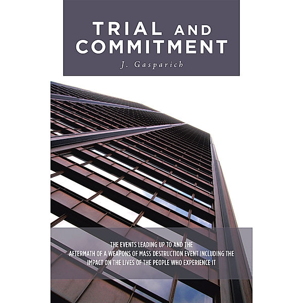 Trial and Commitment, J. Gasparich