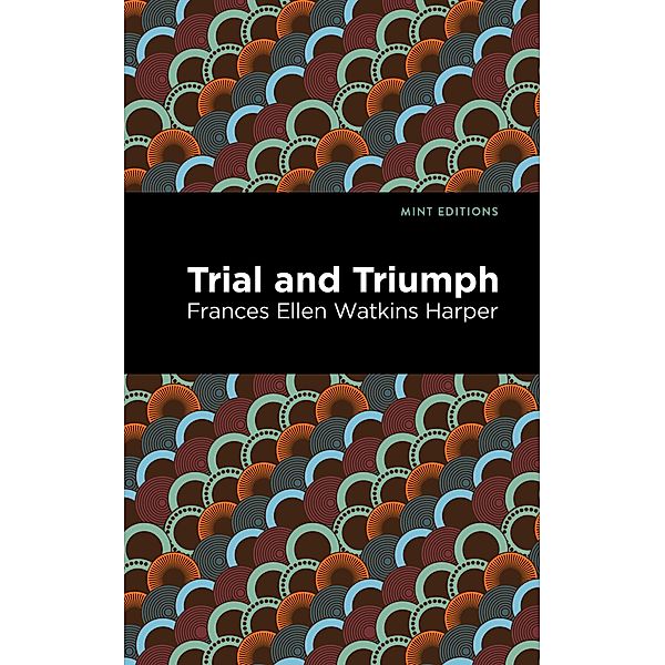 Trial and Triumph / Black Narratives, Frances Ellen Watkins Harper