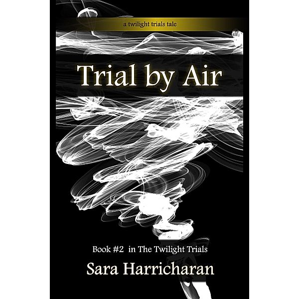Trial by Air / Sara Harricharan, Sara Harricharan