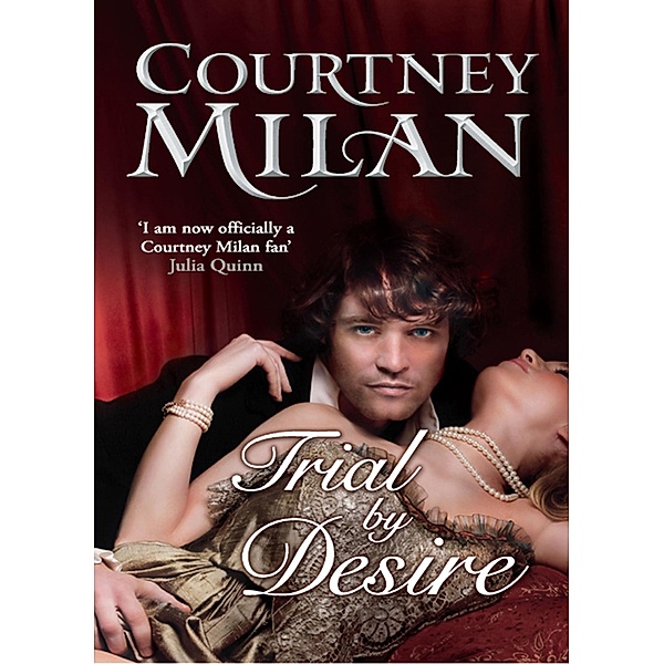 Trial by Desire, Courtney Milan