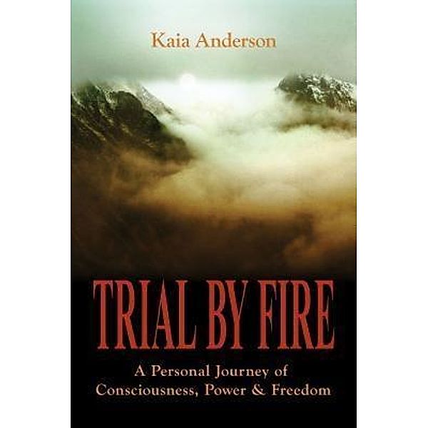 Trial by Fire, Kaia Anderson