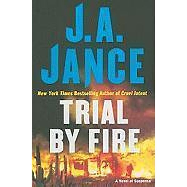 Trial by Fire, J. A. Jance