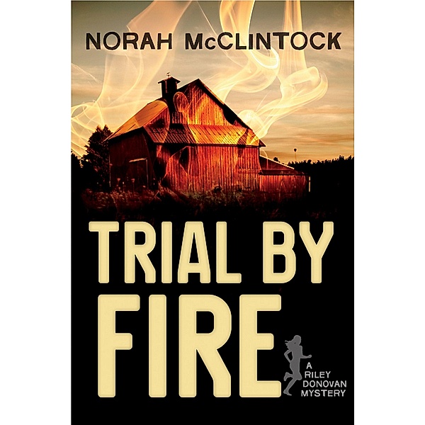Trial by Fire / Orca Book Publishers, Norah McClintock