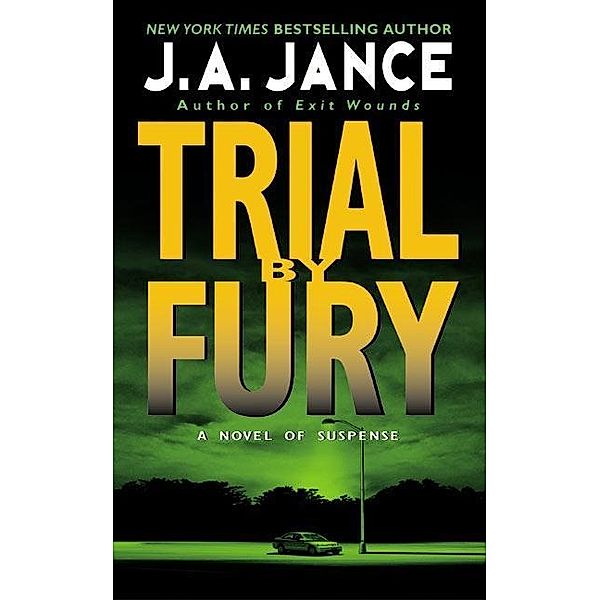 Trial By Fury / J. P. Beaumont Novel Bd.3, J. A. Jance