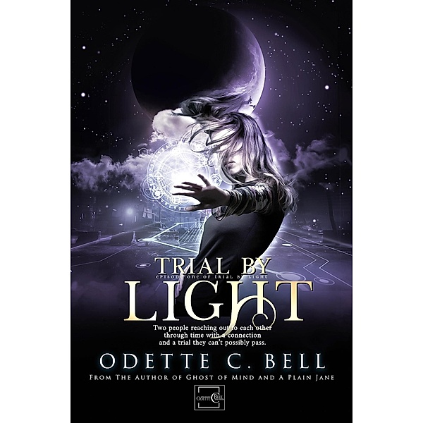 Trial by Light Episode One / Trial by Light, Odette C. Bell