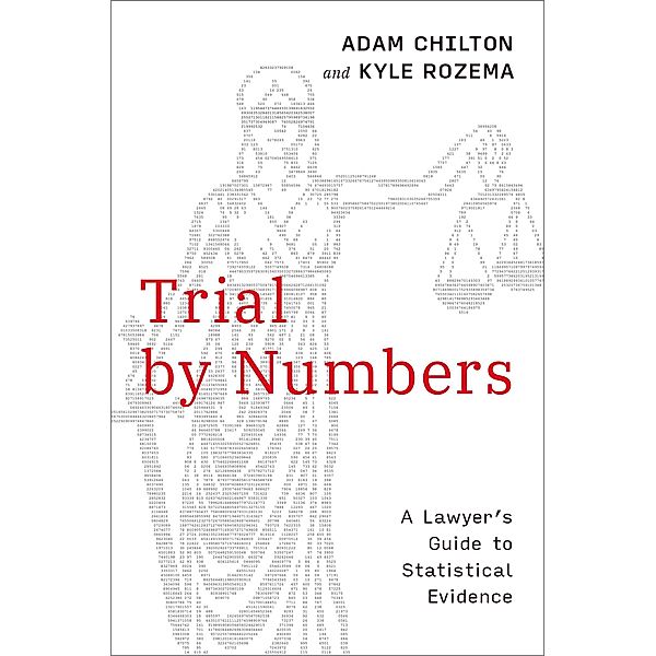 Trial by Numbers, Adam Chilton, Kyle Rozema