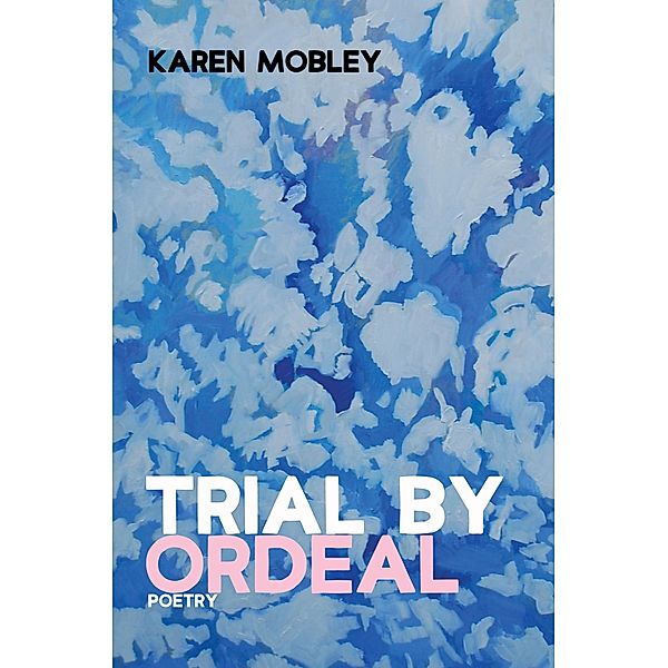 Trial By Ordeal, Karen Mobley