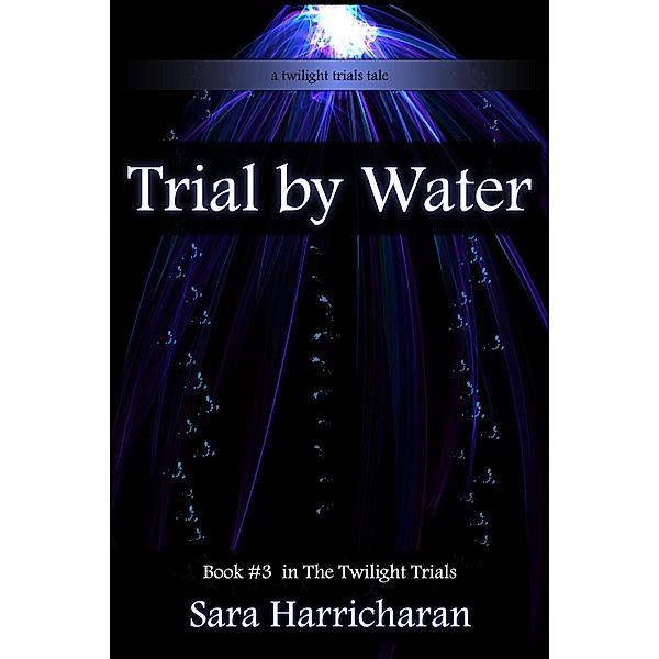 Trial by Water / Sara Harricharan, Sara Harricharan