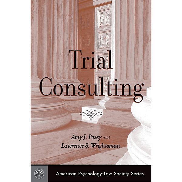 Trial Consulting, Amy J. Posey, Lawrence S. Wrightsman