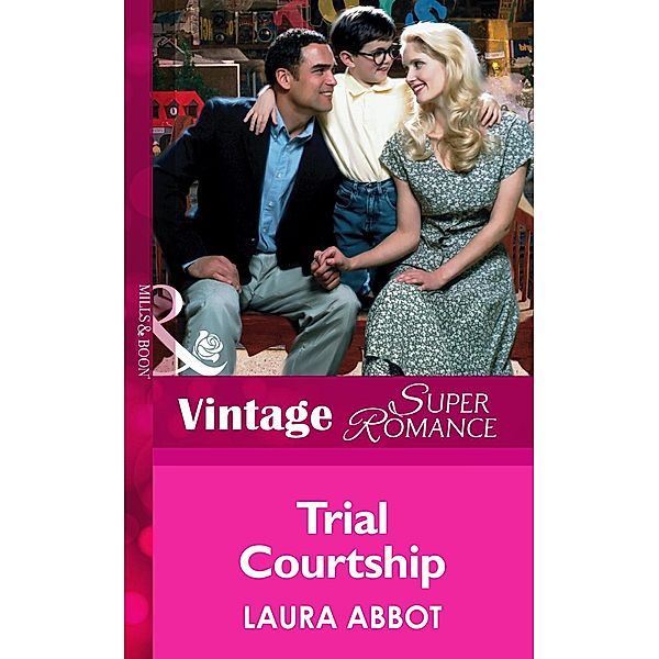 Trial Courtship (Mills & Boon Vintage Superromance) / Mills & Boon Vintage Superromance, Laura Abbot