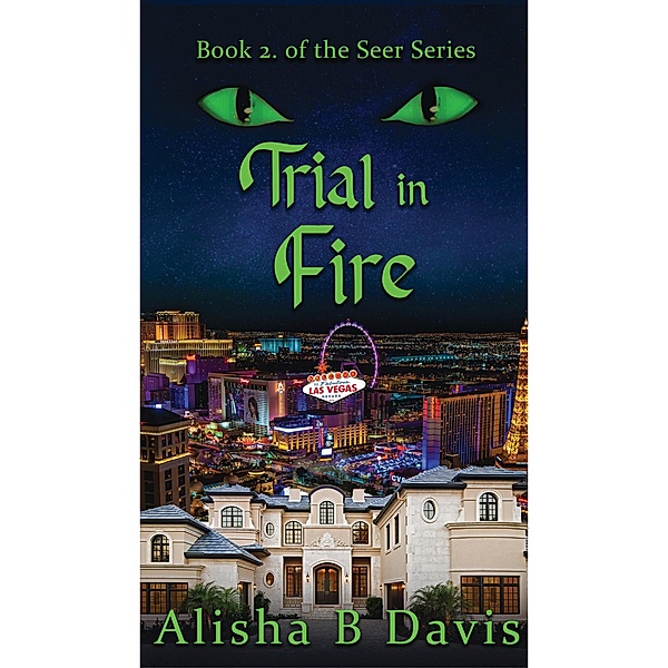 Trial in Fire (seer series, #2) / seer series, Alisha B. Davis