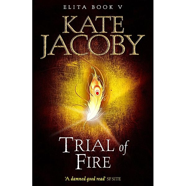 Trial of Fire: The Books of Elita #5 / The Books of Elita Bd.5, Kate Jacoby