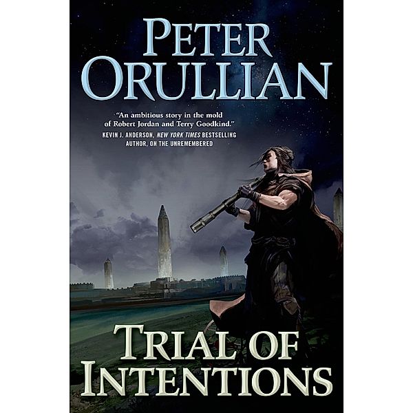 Trial of Intentions / Vault of Heaven Bd.2, Peter Orullian
