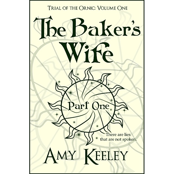 Trial of the Ornic (Episodes): The Baker's Wife (part one), Amy Keeley
