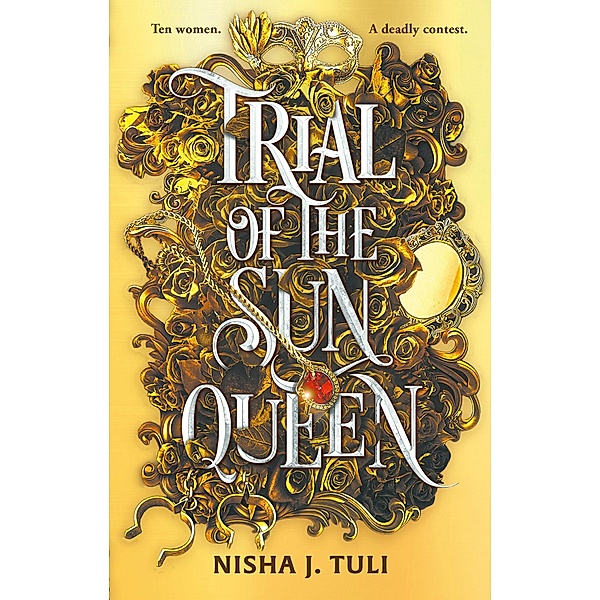 Trial of the Sun Queen / Artefacts of Ouranos, Nisha J. Tuli