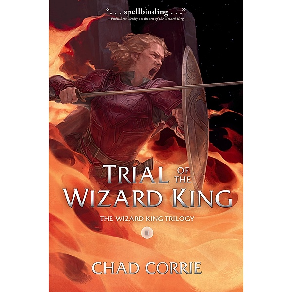 Trial of the Wizard King: The Wizard King Trilogy Book Two / The Wizard King Trilogy Bd.2, Chad Corrie