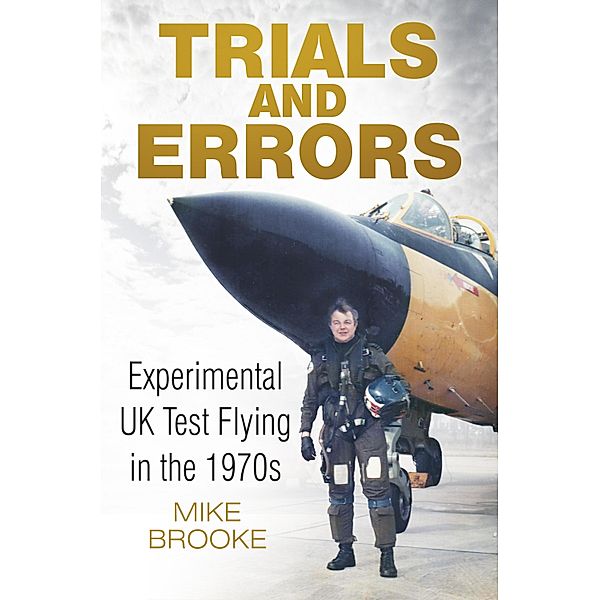 Trials and Errors, Wing Commander Mike Brooke AFC RAF