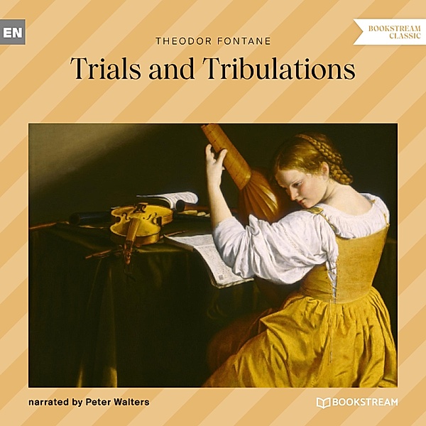 Trials and Tribulations, Theodor Fontane