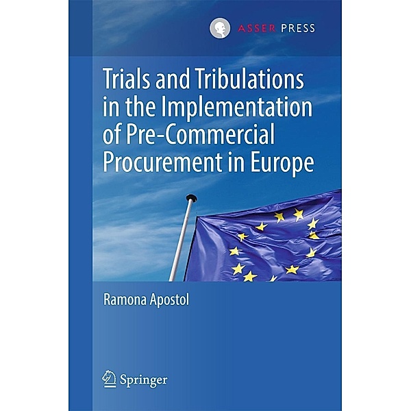 Trials and Tribulations in the Implementation of Pre-Commercial Procurement in Europe, Ramona Apostol