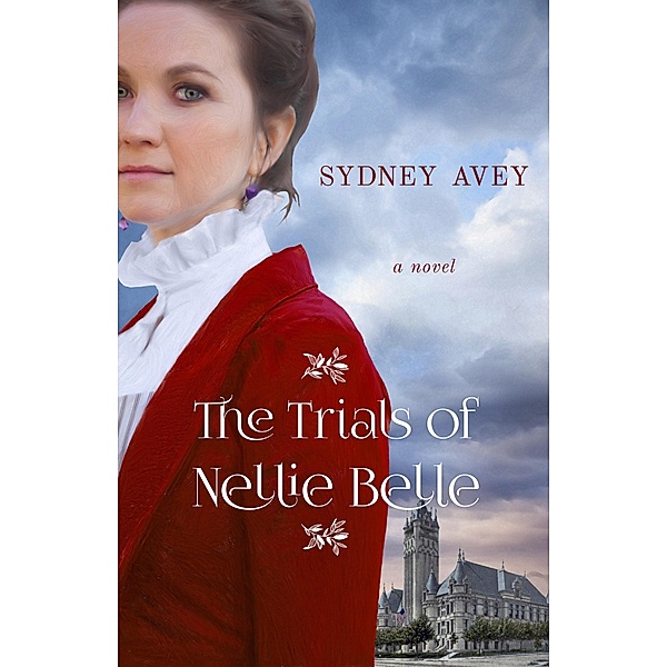 Trials of Nellie Belle / Torchflame Books, Sydney Avey