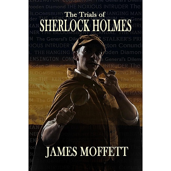 Trials of Sherlock Holmes / Andrews UK, James Moffett