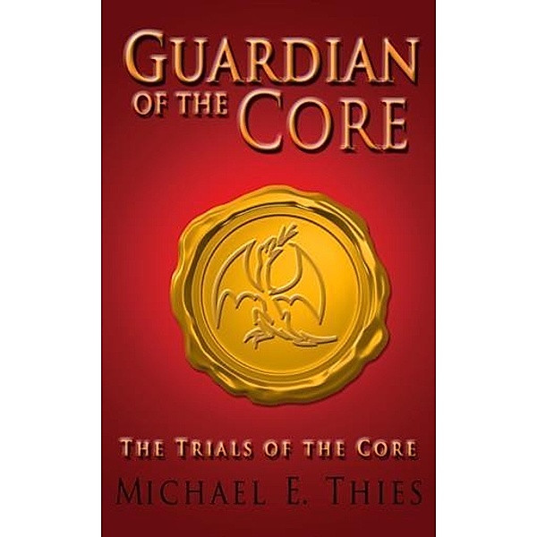 Trials of the Core, Michael E. Thies