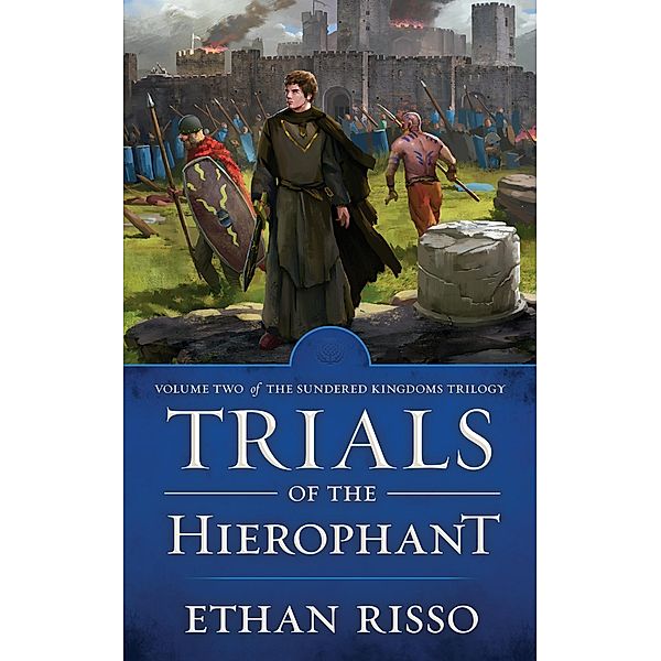 Trials of the Hierophant (The Sundered Kingdoms Trilogy, #2) / The Sundered Kingdoms Trilogy, Ethan Risso