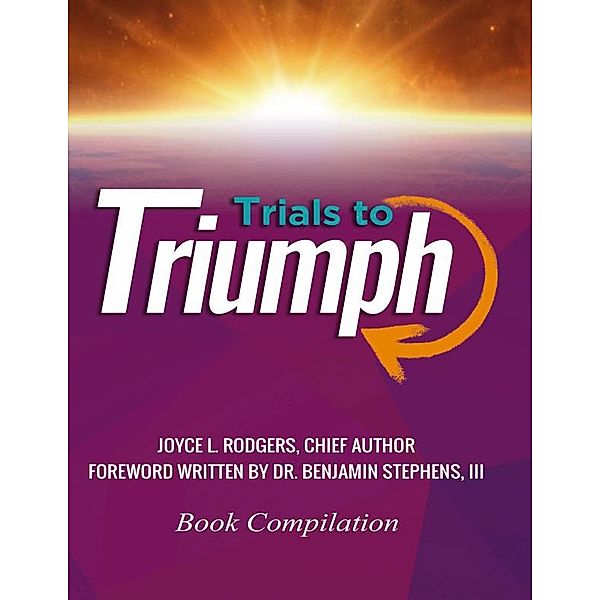 Trials to Triumph, International Youth Dept. Cogic, Osama Onaghinor, Marketta Timmons, Raquel Ford, Rhonda Alston, Kristle Rouse, Veronica Smith, Nykea Brown, Jasmun Askew, Teresa Hinkle-Jones, tiffany Purnell, Joyce L. Rodgers, Benjamin Stephens III, Felicia Sanders, Crystal Taylor-James, Anntwanique Edwards, Takeitha Carter, Chantelle Bittings, Victoria Sanders-Carr