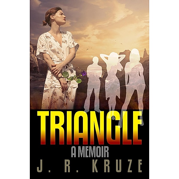 Triangle - A Memoir (Short Fiction Clean Romance Cozy Mystery Fantasy) / Short Fiction Clean Romance Cozy Mystery Fantasy, J. R. Kruze, C. C. Brower