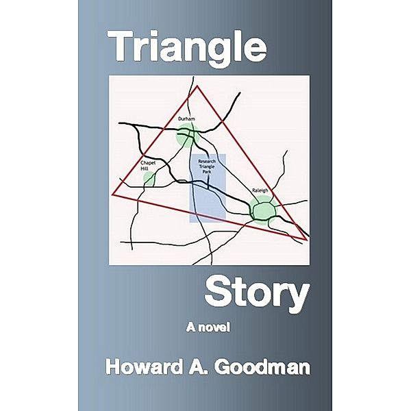 Triangle Story, Howard A. Goodman