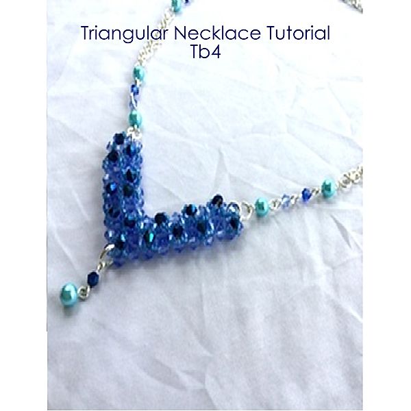 Triangular Necklace Tutorial Tb4, Jane Chew
