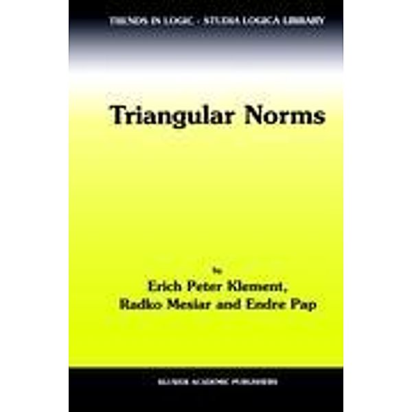 Triangular Norms, Erich Peter Klement, R. Mesiar, E. Pap