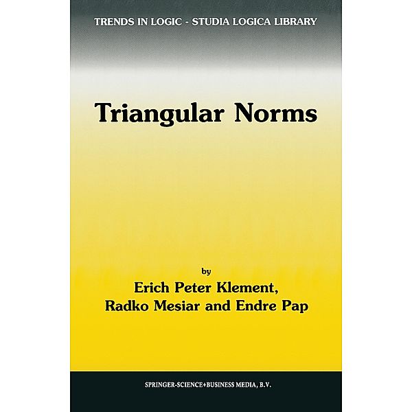Triangular Norms, Erich Peter Klement, R. Mesiar, E. Pap
