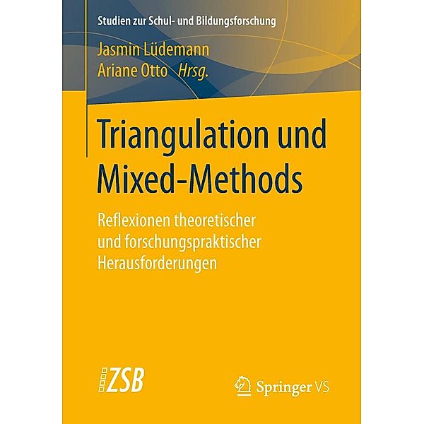 Triangulation und Mixed-Methods / Studien zur Schul- und Bildungsforschung Bd.76