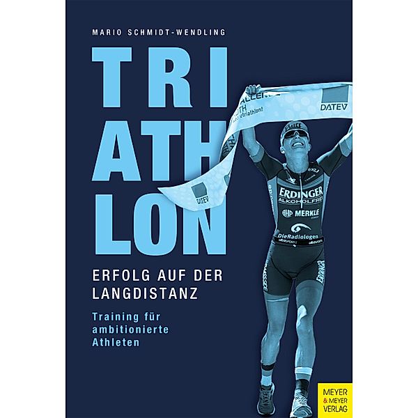 Triathlon - Erfolg auf der Langdistanz, Mario Schmidt-Wendling