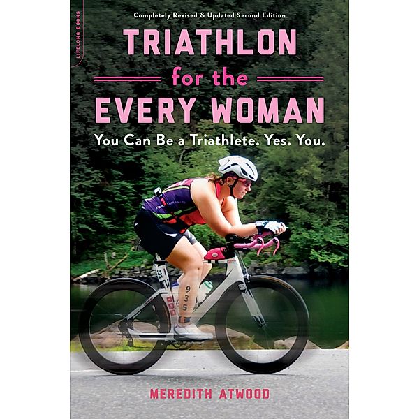 Triathlon for the Every Woman, Meredith Atwood