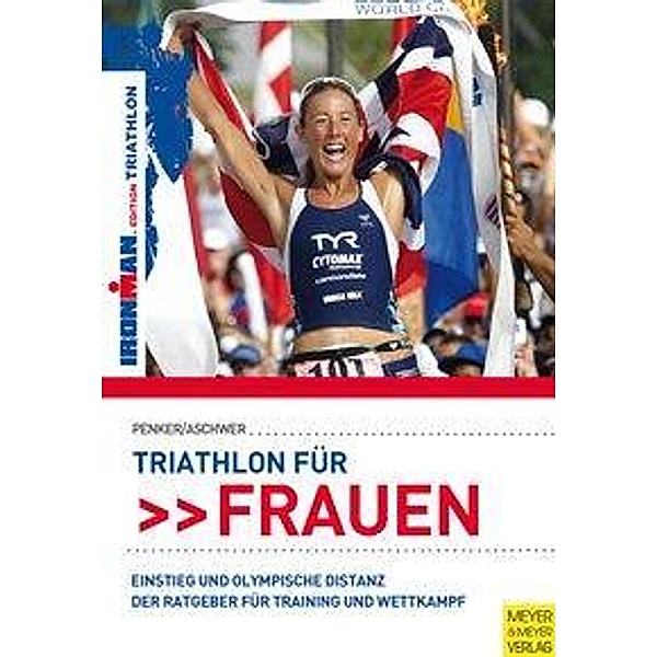 Triathlon für Frauen, Marlies Penker, Hermann Aschwer