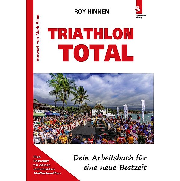 TRIATHLON TOTAL - Dein Arbeitsbuch für eine neue Bestzeit, Roy Hinnen