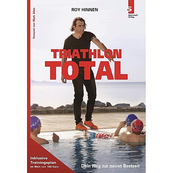 Triathlon Total - Dein Weg zur neuen Bestzeit, Roy Hinnen